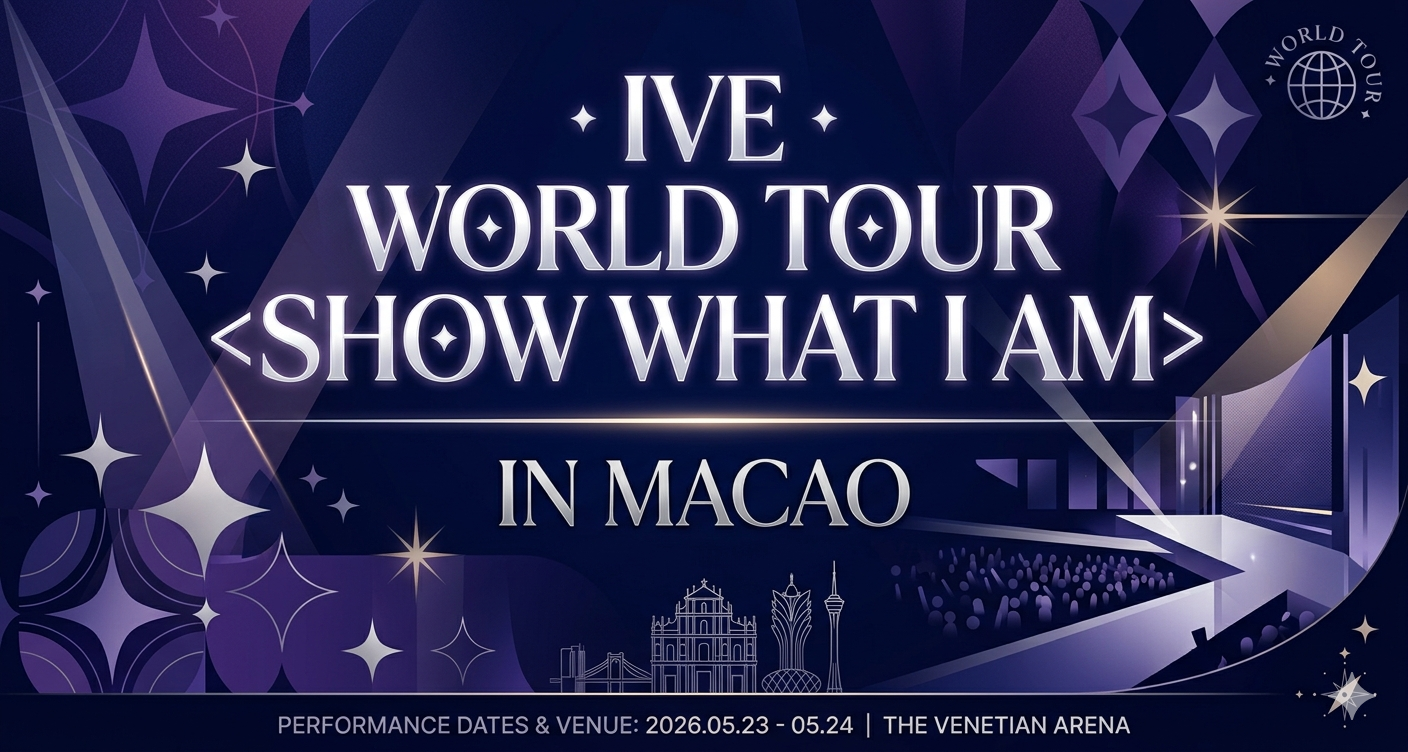 IVE WORLD TOUR<SHOW WHAT I AM>IN MACAO